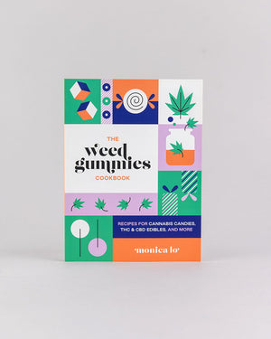 The Weed Gummies Cookbook